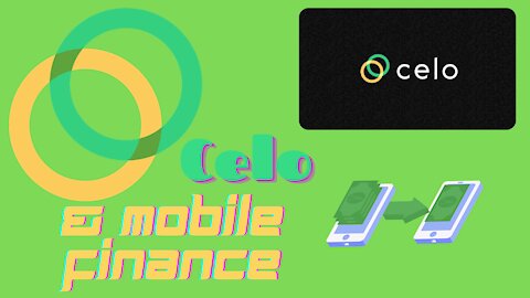 Celo and Mobile Finance