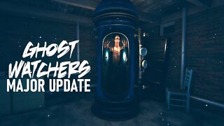 Ghost Watchers | Major Updates! | Live #3