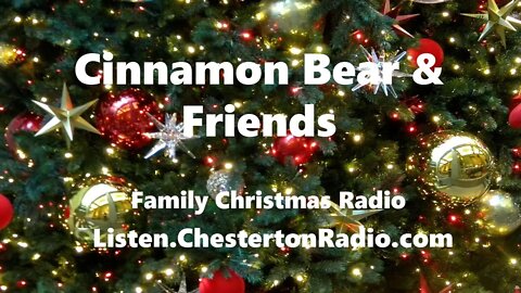 Cinnamon Bear & Friends - Christmas Radio - 7/26