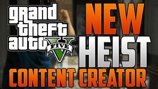 "GTA 5 Heist" - "NEW" Heist Content Creator - "GTA 5 News" - "GTA 5 Patch 1.10" - Info