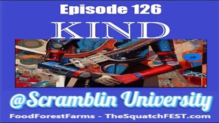 @Scramblin University - Episode 126 - KIND