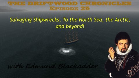 The Driftwood Chronicles: Episode 25