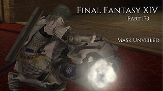 Final Fantasy XIV Part 173 - Mask Unveiled