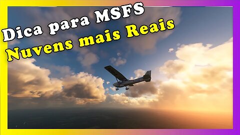 MSFS - NUVENS MAIS REAIS GRÁTIS