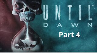 Until Dawn Part 4