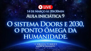 Aula 9 • O sistema Doors e o ano de 2030, o ponto ômega da humanidade.