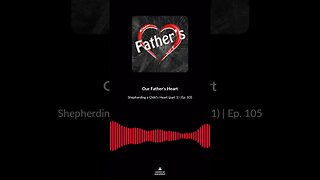 Shepherding a Child's Heart (part 1) Ep. 105 soundbite 10 #shorts