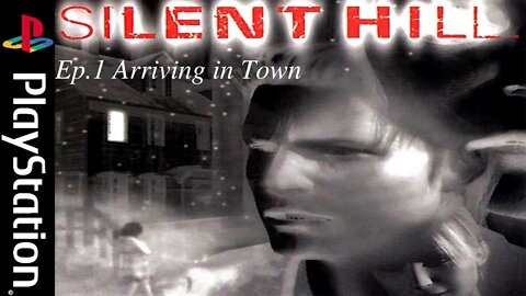 Silent Hill ep.1 Arriving in Town