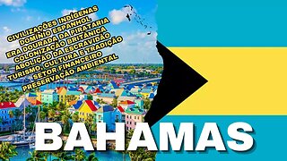 #15 🇧🇸🌏 BAHAMAS: História, Cultura, Pirataria, Escravdão, Turismo, Financeiro, Caribe | Documentário
