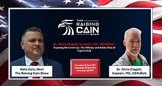 🚀 Exposing the Cover-Up: V@CC1N3 Efficacy & Safety with Dr. Chris Clagett, Captain, MC, USN (Ret) 🎙️