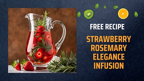Free Strawberry Rosemary Elegance Infusion Recipe 🍓🌿✨