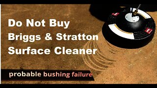 Do not buy Briggs & Stratton surface cleaner circular pressure washer attachment review