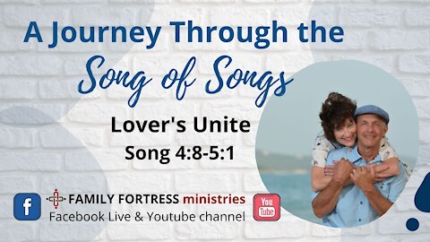 Session 10: Lover's Unite | Song 4:8-5:1