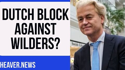 Dutch Chaos To BLOCK Wilders As PM?