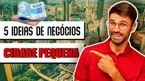 5 ideias de negócios surpreendentes para cidades pequenas: Como identificar oportunidades lucrativas