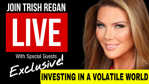 Trish Regan Special Edition Town Hall: Investing in a Volatile New World