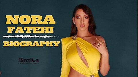 The Heartfelt Story of Nora Fatehi: Biography Chronicles!