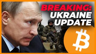 Ukraine Update: Russian War, Bitcoin & Financial Markets