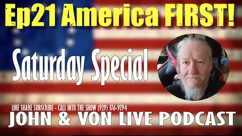 JOHN AND VON LIVE | S02EP21 AMERICA FIRST