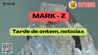 MARK-Z Tarde de ontem notícias