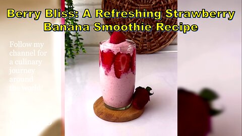 Berry Bliss: A Refreshing Strawberry Banana Smoothie Recipe-اسموتی موز و توت فرنگی #NAZIFOOD