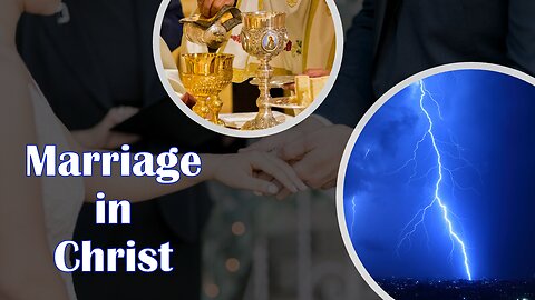 Marriage in Christ | Holy & Sacred | Orthodox Christianity | Jesus Christ