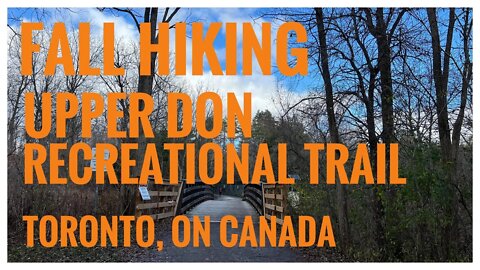 Upper Don Recreational Trail | Toronto, ON 🇨🇦 | Relive | Hiking