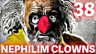 The NEPHILIM Looked Like CLOWNS - 38 - Why The Red Nose?