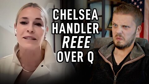 Chelsea Handler REEEEEs Over Q & Trump