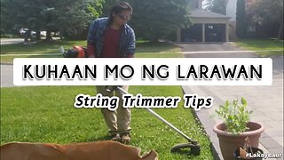 KUHAAN MO NG LARAWAN (String Trimmer Tips) ♣︎ Pinoy Lawncare Life