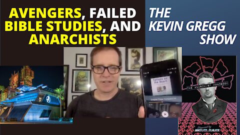 Avengers, Failed Bible Studies and Anarchists - Episode 24 KGS