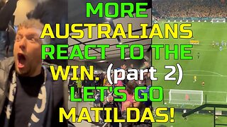 MATILDAS (part 2) Reactions From Around Australia FIFA Woman's World Cup Soccer Quarter Finals