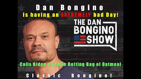 Dan Bongino is having an Extremely BAD day!