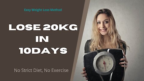 How to Lose 20kg in 10days