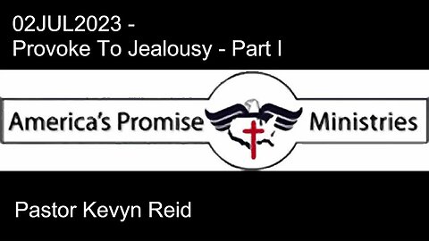 02JUL2023 - Provoke To Jealousy - Part I