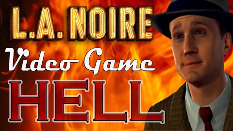 Video Game HELL #1: L. A. Noire And The Downfall of Team Bondi
