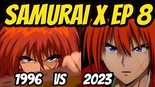 SAMURAI X EP 8 Comparativo com o Mangá e Anime de 1996