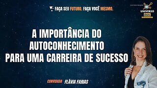 A importância do autoconhecimento para uma carreira de sucesso