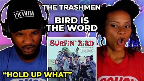🎵 The Trashmen - Surfin Bird - Bird is the Word REACTION