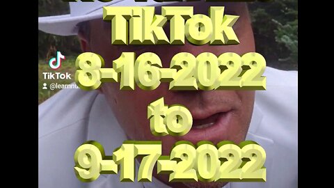 No Vax Life TikTok Posts 8-16-22 to 9-17-2022