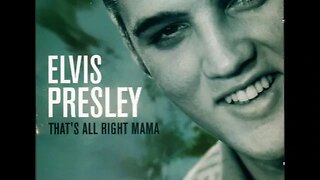 Elvis Presley "That's All Right Mama"