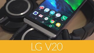LG V20: Best Phone for Enthusiasts?