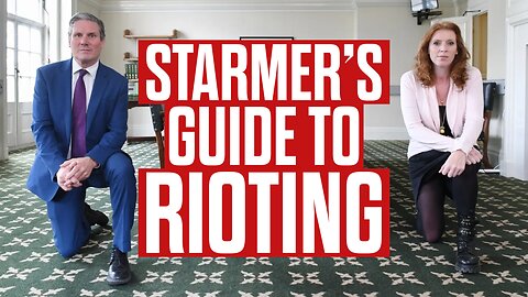 Starmer's Guide to Rioting - Two Tier Policing Explained