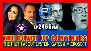 EP 2465-9AM The Cover-Up Exposed: The Truth About Bill Gates, Microsoft, and Jeffrey Epstein