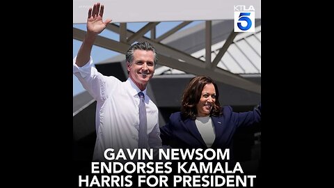 Gavin Newsom Endorsed Kamala Harris