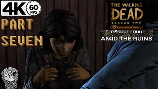 (PART 07) [Sarah] The Walking Dead Season Two S2:E4 Amid the Ruins