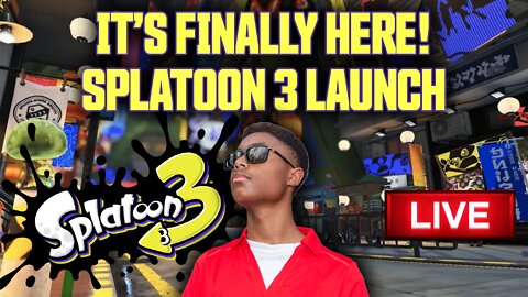 IT'S FINALLY HERE! Splatoon 3 LAUNCH Stream