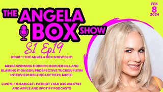 The Angela Box Show - February 8, 2024 S1 Ep19 - HOUR 1