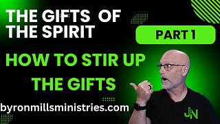 How To STIR UP the Gifts of the Spirit Part 1
