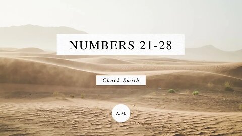 Through the Bible with Chuck Smith: Numbers 21-28